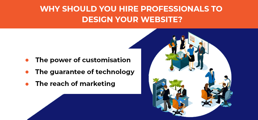 Why should you hire professionals to design your website?