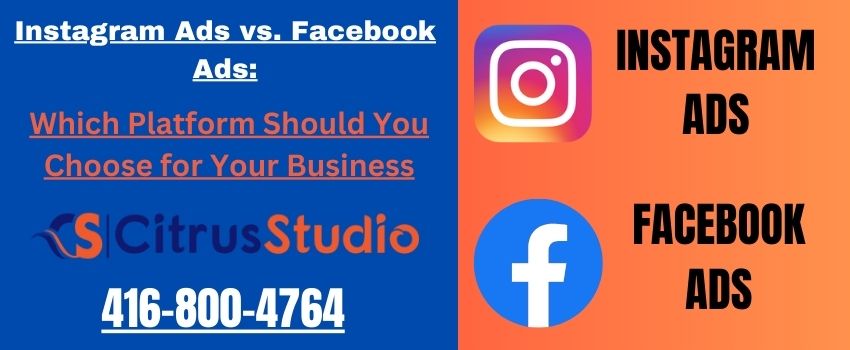Instagram Ads vs. Facebook Ads Which Platform Should You Choose for Your Business